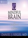 The Mindful Brain: Reflection and Attunement in the Cultivation of Well-Being